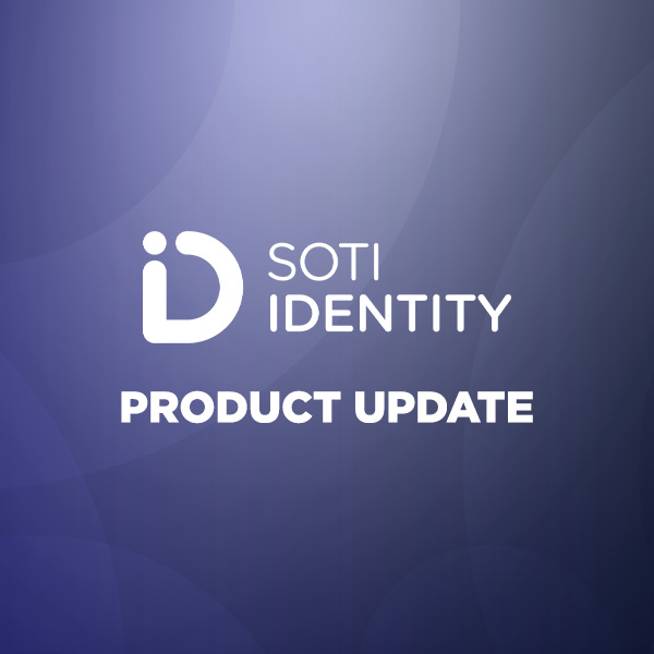 SOTI Identity Product Update 