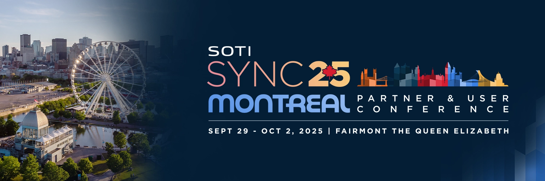 SOTI SYNC 2025 Montreal | Partner & User Conference | September 29th to October 2nd, 2025 | Fairmont The Queen Elizabeth